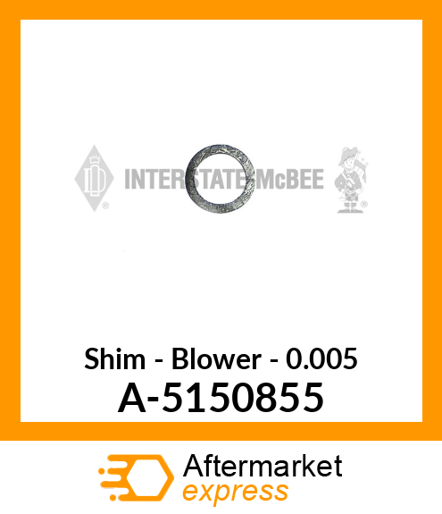 Shim - Blower - .005 A-5150855