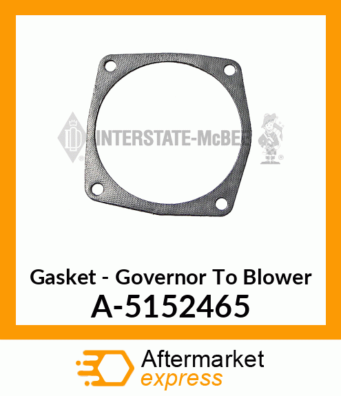 Gasket - Governor To Blower A-5152465