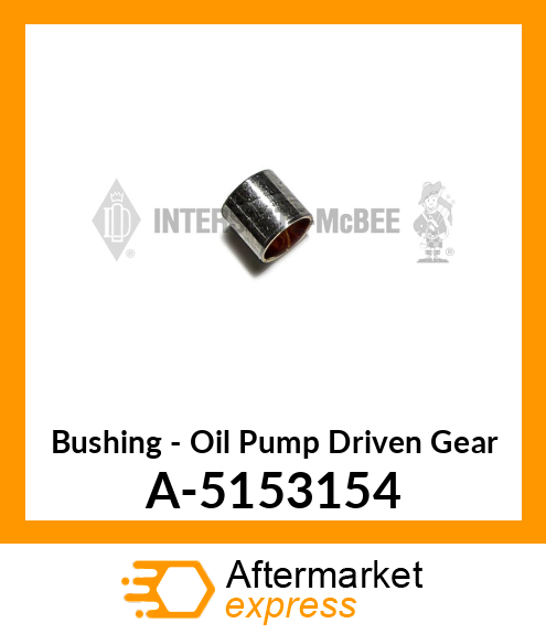 Bushing - Oil Pump Driven Gear A-5153154