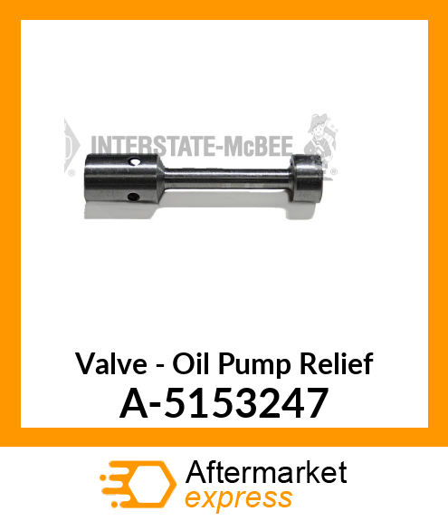 Valve - Oil Pump Relief A-5153247