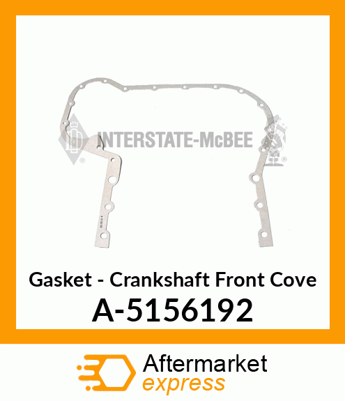 Gasket - Crankshaft Front Cvr A-5156192