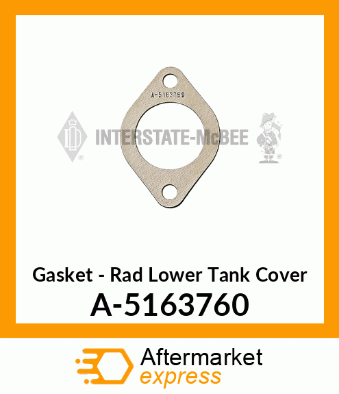 Gasket - Rad Lower Tank Cover A-5163760