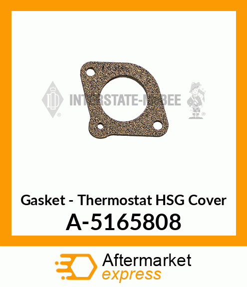 Gasket - Thermostat HSG Cover A-5165808