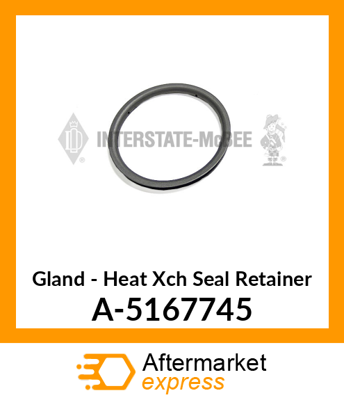 Gland - Heat Xch Seal Retainer A-5167745