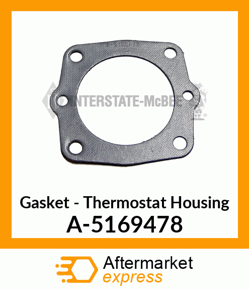 Gasket - Thermostat Housing A-5169478