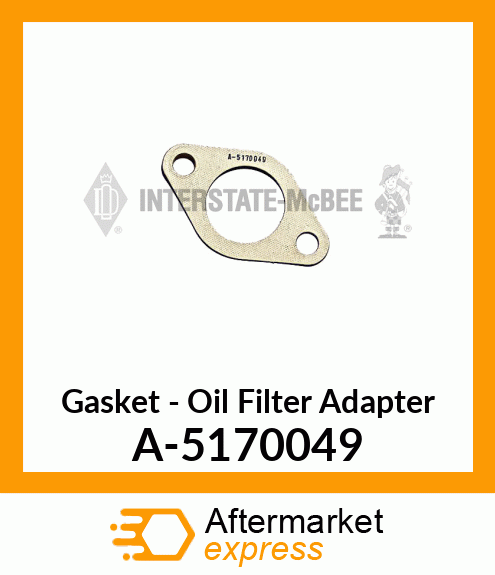 Gasket - Oil Filter Adaptor A-5170049