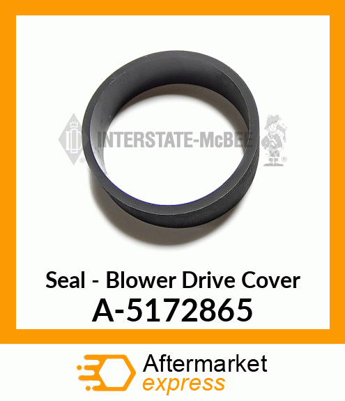 Seal - Blower Drive Cover A-5172865