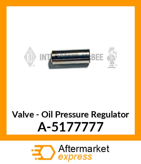 Valve - Oil Pressure Regulator A-5177777