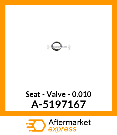 Seat - Valve - .010 A-5197167