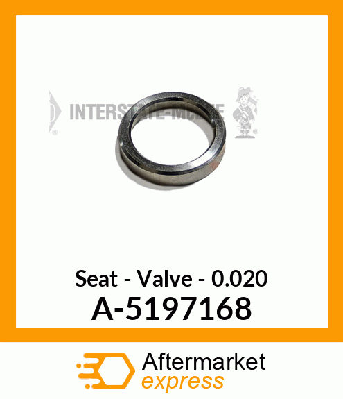 Seat - Valve - .020 A-5197168