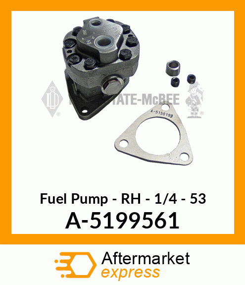 Fuel Pump - RH - 1/4 - 53 A-5199561