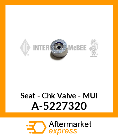 Seat - Chk Valve - MUI A-5227320