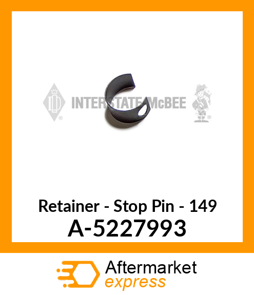 Retainer - Stop Pin - 149 A-5227993