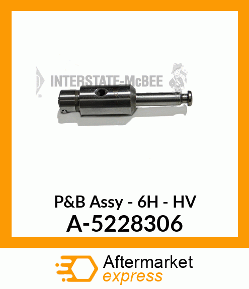 P&B Assy - 6H - HV A-5228306