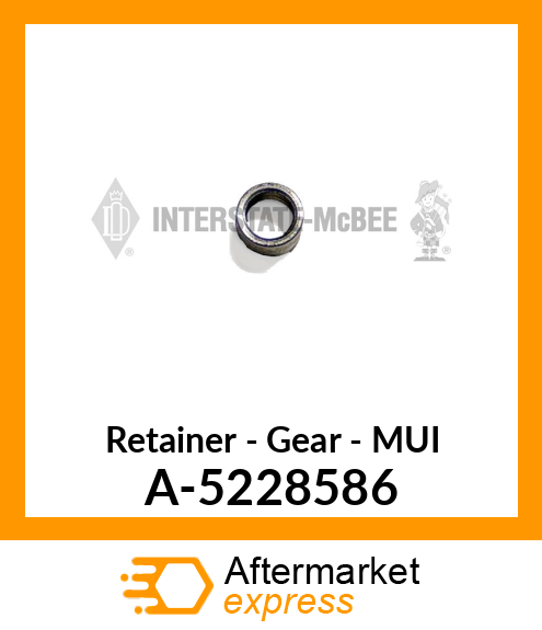 Retainer - Gear - MUI A-5228586