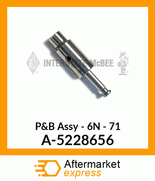 P&B Assy - 6N - 71 A-5228656