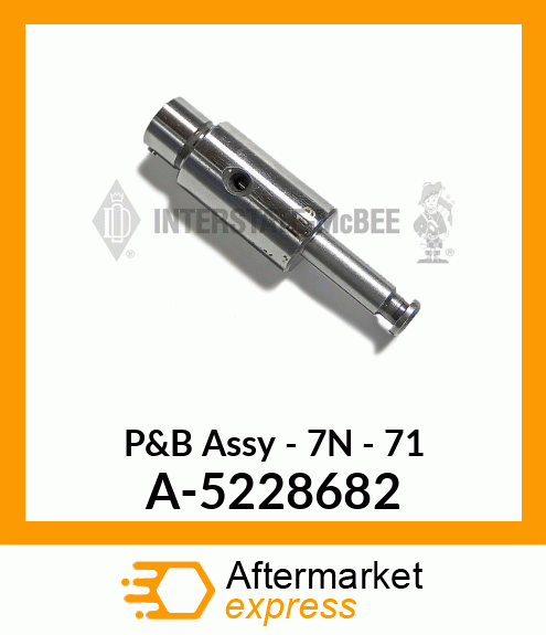 P&B Assy - 7N - 71 A-5228682