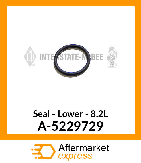 Seal - Lower - 8.2L A-5229729