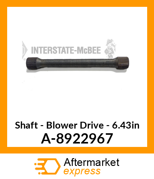 Shaft - Blower Drive - 6.43" A-8922967