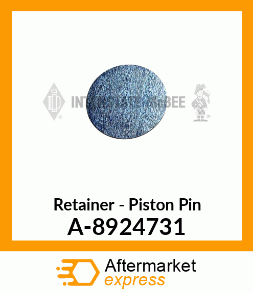 Retainer - Piston Pin A-8924731