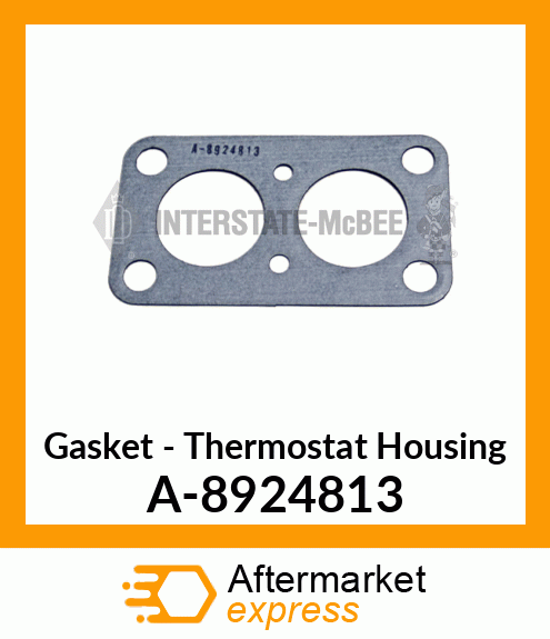 Gasket - Thermostat Housing A-8924813