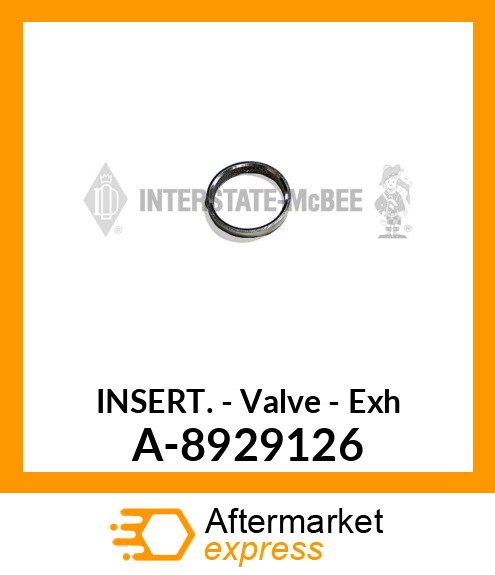 Insert - Valve - Exhaust A-8929126