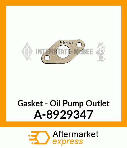 Gasket - Oil Pump Outlet A-8929347