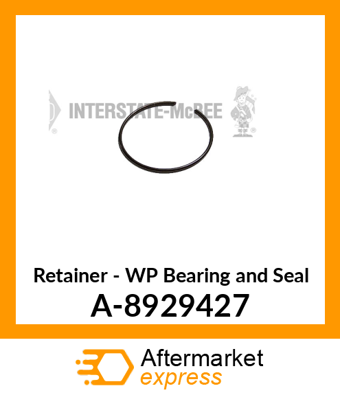 Retainer - Wtr Pump Brg & Seal A-8929427