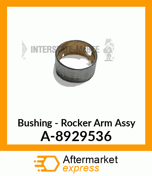 Bushing - Rocker Arm Assembly A-8929536