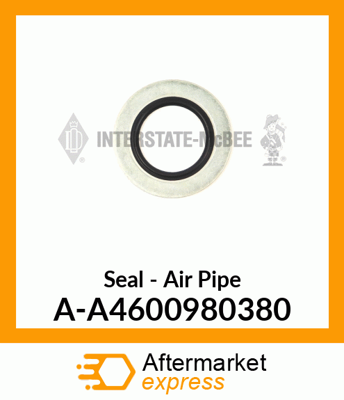 Seal - Air Pipe A-A4600980380