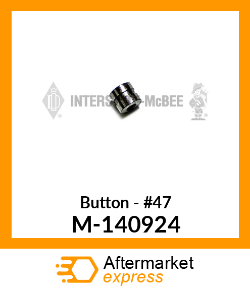 Button - #47 M-140924