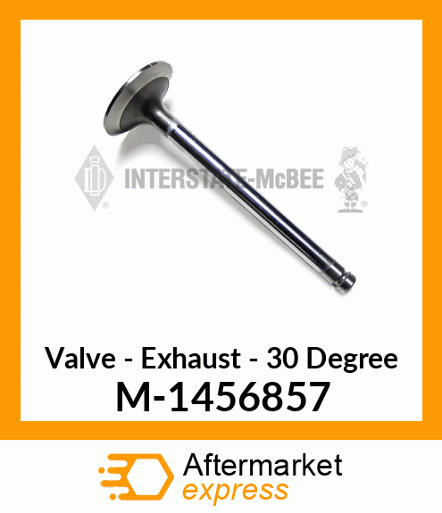 Valve - Exhaust - 30 Degree M-1456857