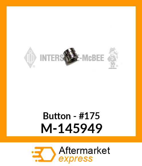 Button - #175 M-145949