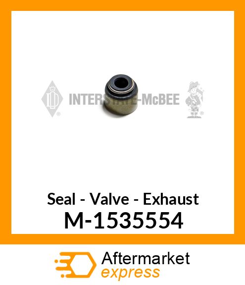 Seal - Valve - Exhaust M-1535554