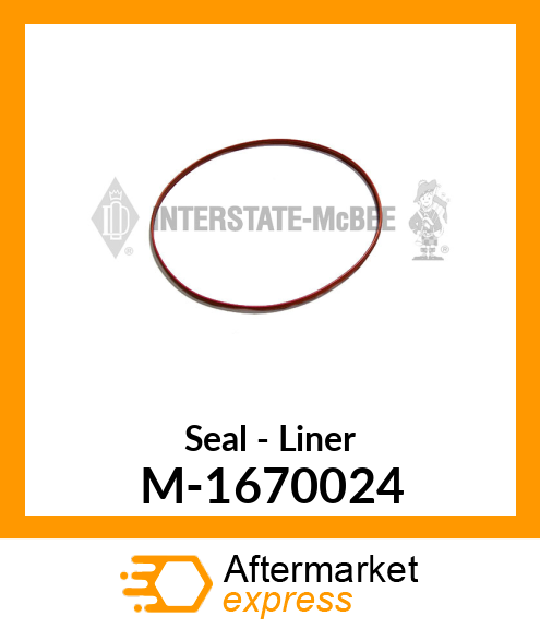 Seal - Liner M-1670024