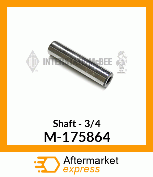 Shaft - 3/4" M-175864