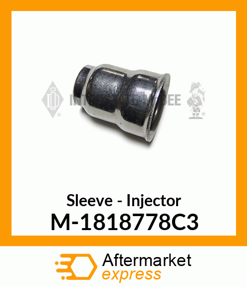 Sleeve - Injector M-1818778C3