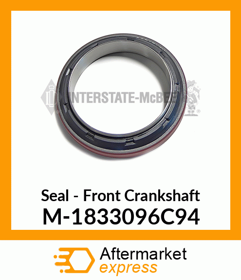 Seal - Front Crankshaft M-1833096C94