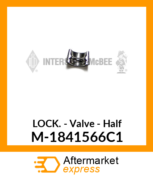 Lock - Valve - Half M-1841566C1