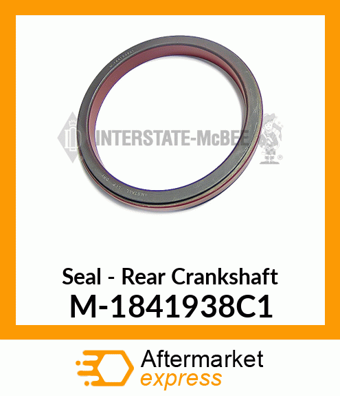 Seal - Rear Crankshaft M-1841938C1