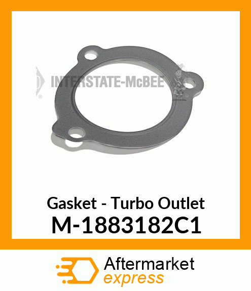 Gasket - Turbo Outlet M-1883182C1
