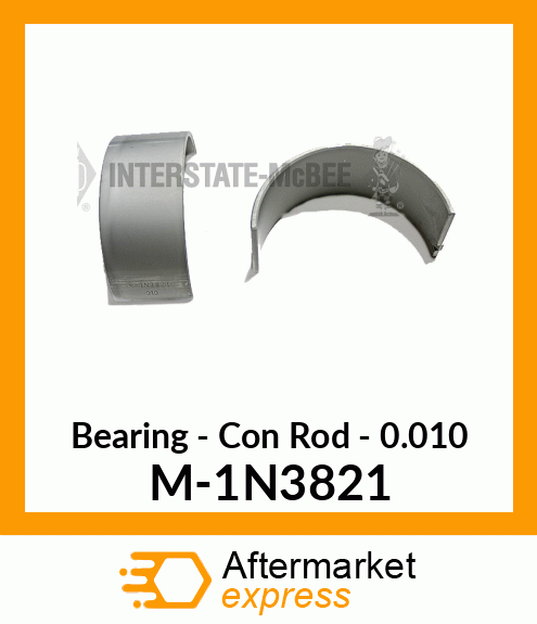 Bearing - Rod - .010 M-1N3821