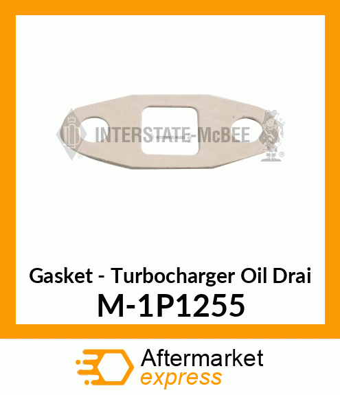 Gasket - Turbo Oil Drain M-1P1255