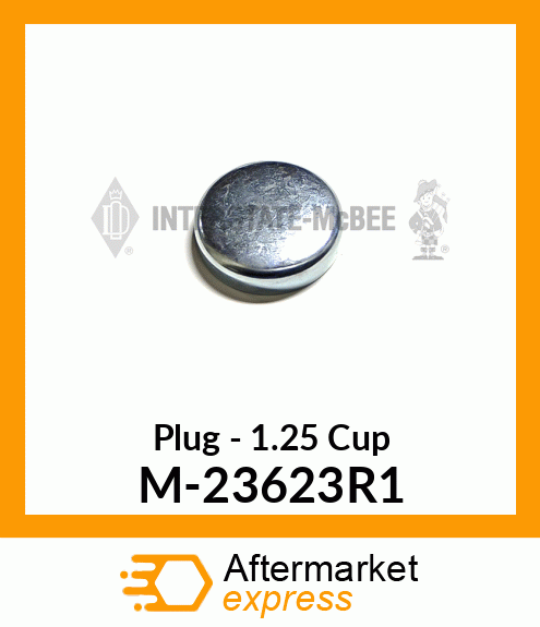 Plug - 1-1/4 Cup M-23623R1