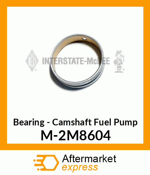 Bearing - Camshaft Fuel Pump M-2M8604