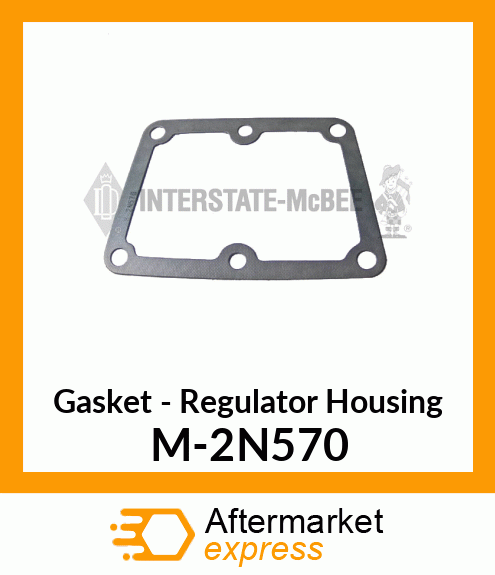 Gasket - Regulator Housing M-2N570