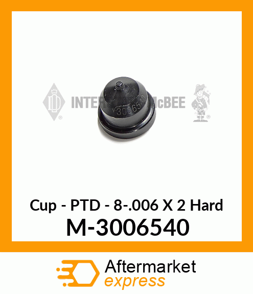 Cup - PTD - 8-.006 X 2° Hard M-3006540