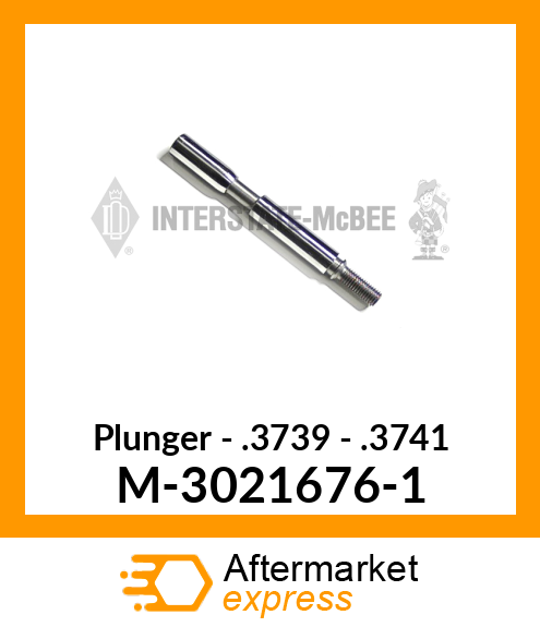 Plunger - .3739 - .3741 M-3021676-1