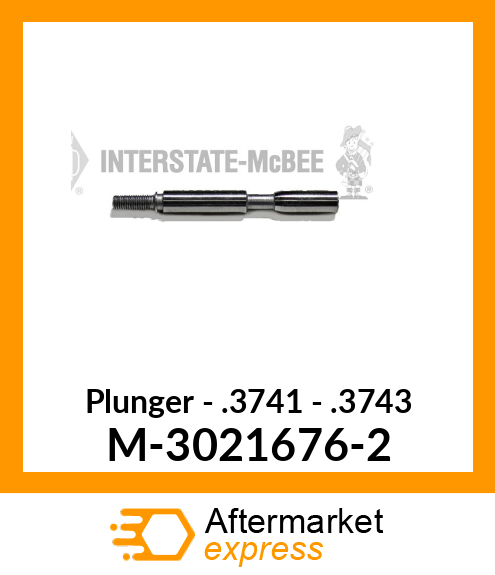 Plunger - .3741 - .3743 M-3021676-2