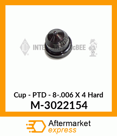 Cup - PTD - 8-.006 X 4° Hard M-3022154